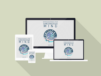 Reprogramming Your Subconscious Mind